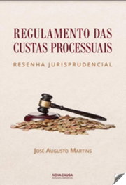 NOVA CAUSA, REGULAMENTO DAS CUSTAS PROCESSUAIS - NOVA CAUSA