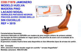 Jamonero Modelo Huelva Madera de Pino Lacado Nogal sin Cuchillo