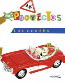 ANAYA Proyecto: los coches (5 años) /infantil, Alicia Aguilar Liebana - ANAYA