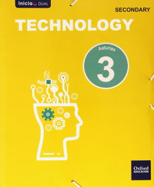 OXFORD UNIVERSITY PRESS, Technology 3.º ESO Inicia Dual Students Pack. Asturias - VV.AA.