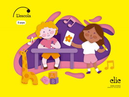 EDELVIVES COMUNITAT VALENCIANA, Projecte Clic - 3 anys : L'escola, Laura Jiménez Quinto