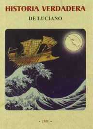 Historia verdadera de Luciano, Luciano de Samosata - MAXTOR