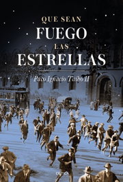 Que sean fuego las estrellas: Barcelona 1917-1923, Paco Ignacio Taibo II - CRITICA