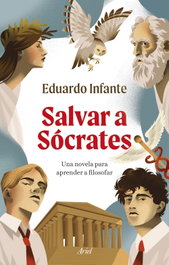 Salvar a Sócrates, Eduardo Infante - ARIEL