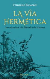 La vía hermética, Françoise Bonardel - ERASMUS EDICIONES