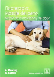 ACRIBIA FISIOTERAPIA: MASAJE DEL PERRO MEJORA DE LA MOVILIDAD/DEL DOLOR