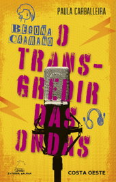 GALAXIA, Begoña Caamaño:o transgredir das ondas, Paula Carballeira - GALAXIA