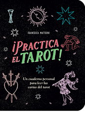 ¡PRACTICA EL TAROT!, Francesca Matteoni - LIBRERIA UNIVERSITARIA (LU)