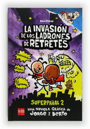 Superpañal 2: Invasión de los ladrones de retretes, Dav Pilkey - SM