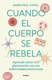 GRIJALBO Cuando el cuerpo se rebela; bienestar, salud y vida natural