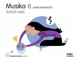 Musika 6Leh Joaldi Saila (Jakintzaren Etxea), VV.AA - ZUBIA