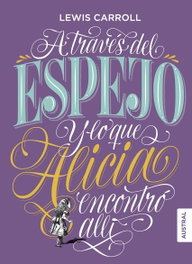ESPASA CALPE, A través del espejo y lo que Alicia encontró allí, Lewis Carroll