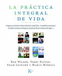 La práctica integral de vida, Ken Wilber; Terry Patten; Adam Leonard; Marco Morelli - KAIROS