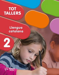 TEXT EDUCACIO, Tot Tallers. Llengua 2, Anna Canyelles - TEXT EDUCACIO