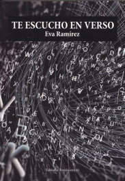 EDITORIAL POESIA ERES TU, Te escucho en verso, Eva Ramírez - EDITORIAL POESIA ERES TU