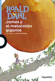 James y el melocotón gigante, Roald Dahl - LOQUELEO