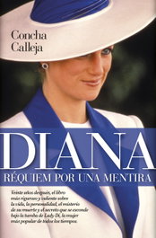 DIANA:REQUIEM POR UNA MENTIRA, Concha Calleja - ALMUZARA EDITORIAL