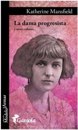 GARGOLA EDICIONES, La dama progresista y otros relatos, Katherine Mansfield - GARGOLA EDICIONES