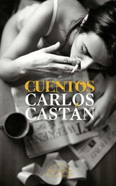 Cuentos, Carlos Castán - PAGINAS DE ESPUMA EDITORIAL