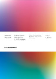 Palette Perfect for Graphic Designers and Illustrators, Sara Caldas - Promopress