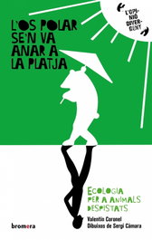 L'OS POLAR SE'N VA ANAR A LA PLATJA, Valentín Coronel Martínez - BROMERA EDICIONS