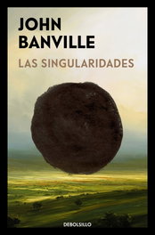 Las singularidades, John Banville - DEBOLSILLO