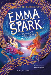 GRIBAUDO, Emma Spark 1, la veterinaria de las criaturas mágicas - Abi Elphinstone