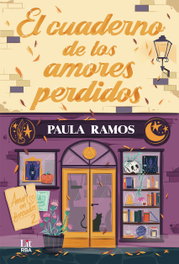 El cuaderno de los amores perdidos, Paula Ramos - RBA