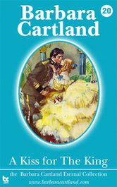 A KISS FOR THE KING, Barbara Cartland - BARBARA CARTLAND EBOOKS (IBD)