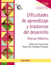 Dificultades de aprendizaje y trastornos del desarrollo, María José Fiuza Asorey - PIRAMIDE