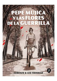 Penguin Random House Grupo Editorial, S.A.U. Pepe Mujica y las flores de la guerrilla