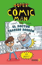 GATO DE HOJALATA, Comic-Man vs. El doctor Trasero Borrón - Jess Bradley