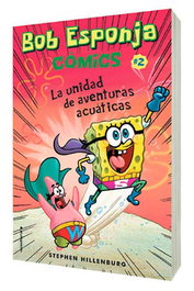 Penguin Random House Grupo Editorial, S.A.U. Bob Esponja 02. La Unidad de Aventuras Acuáticas (Comic)