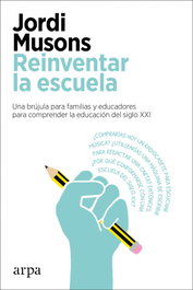 ARPA EDITORES, Reinventar la escuela, Jordi Musons - ARPA EDITORES