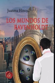 Los mundos de Ravenholdt, Juanma Hinojal - LACRE