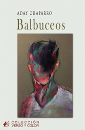 Balbuceos, Aday Chaparro - EDITORIAL ADARVE