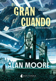 El gran cuando, Alan Moore - NOCTURNA EDICIONES