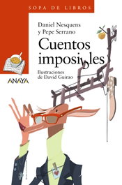 20 cuentos imposibles, Daniel Nesquens - ANAYA