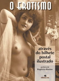 O Erotismo através do bilhete postal ilustrado - 2ª edição, Diversos - ALTHUM.COM