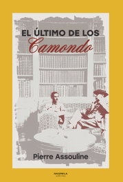EL ÚLTIMO DE LOS CAMNONDO, Pierre Assouline - NAGRELA
