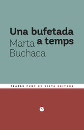 Una bufetada a temps, Marta Buchaca Alemany - PUNTO DE VISTA