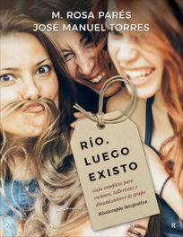Río, luego existo, Mª Rosa Parés Giralt, José Manuel Torres Sánchez - DESCLEE DE BROUWER