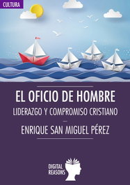 El oficio del hombre, Enrique San Miguel Perez - DIGITAL REASONS