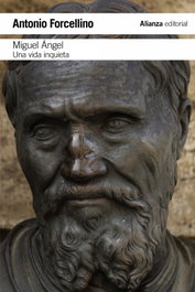 MIGUÉL ÁNGEL, Antonio Forcellino - ALIANZA