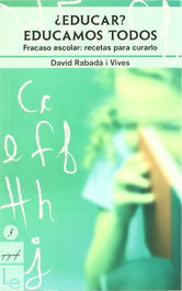 ¿Educar? Educamos todos, David Rabadà Vives - LECTIO