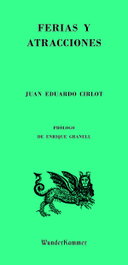 WUNDERKAMMER, Ferias y atracciones, Juan-Eduardo Cirlot Laporta