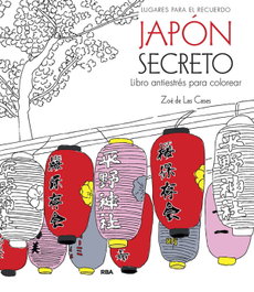 Japón secreto. Libro antiestrés para colorear, Zoe de las Cases - RBA