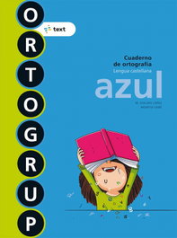 TEXT EDUCACIO, CUADERNO ORTOGRAFÍA 2º PRIMARIA AZUL ORTOGRUP - VV.AA.