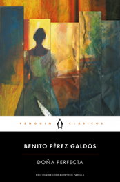 PENGUIN CLASICOS, Doña perfecta, Benito Pérez Galdós - PENGUIN CLASICOS