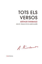 Tots els versos, Arthur Rimbaud - EDIC.1984
